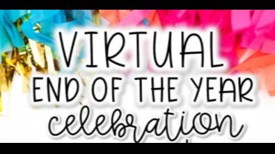 Virtual End of Year Celebration